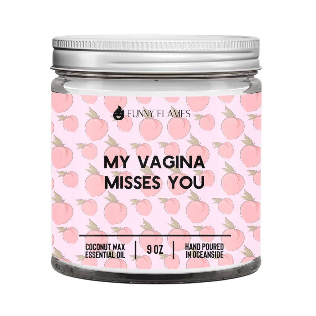 My Vagina Misses You Candle- 9 oz