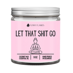 Let That Shit Go Candle (Pink) Candle- Best Selling Candle: 4 oz